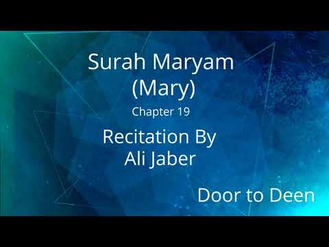 Surah Maryam (Mary) Ali Jaber  Quran Recitation