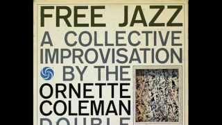 Ornette Coleman - Free Jazz (Part 1)