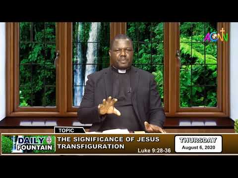 DAILY FOUNTAIN DEVOTIONAL GUIDE FOR AUGUST 6 2020 - THE VEN. DR. ANDREW KAYODE OLUGBEMIRO