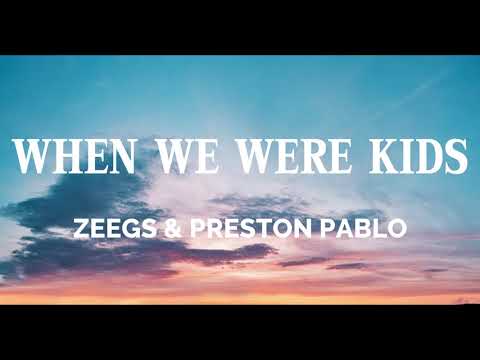Bangers Only - Zeegs & Preston Pablo - When We Were Kids (Lyrics)