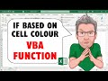 IF Formula Based on CELL COLOUR Using VBA Function