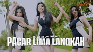 Download lagu DJ DEWI ON THE MIX - PACAR LIMA LANGKAH mp3