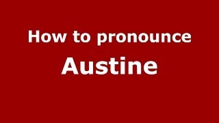 How to pronounce Austine