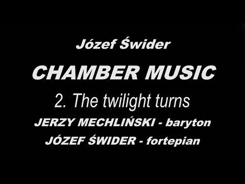 Józef Świder - Chamber Music 2 - THE TWILIGHT TURNS - Jerzy Mechliński, Józef Świder