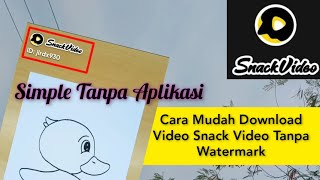 Download lagu Cara Download Snack Video Tanpa Watermark #snackvideo #tanpawatermark  #uang mp3
