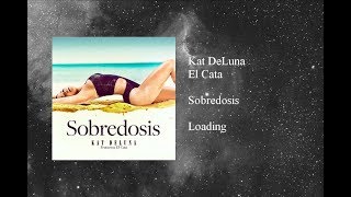Kat DeLuna - Sobredosis featuring El Cata