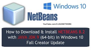 How to Download &amp; Install NETBEANS 8.2 with JAVA JDK 9 (64-bit) in Windows 10 Fall Creator Update