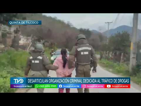 Desarticulan organización criminal dedicada al tráfico de drogas en Quinta de Tilcoco