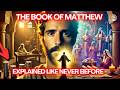 The Complete Story The Book Of Matthew Like You Ve Never Seen It Before