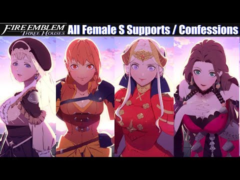 FE3H All Female Confessions & S Supports - Fire Emblem...