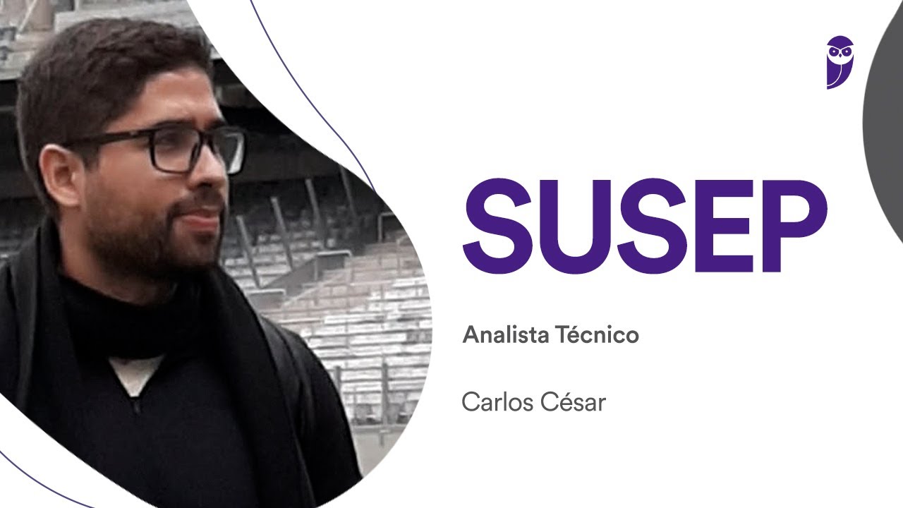 SUSEP: entrevista com Carlos César, aprovado para o cargo de Analista Técnico - Esp. TI