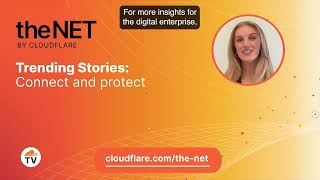 theNET Trending Stories: connect and protect