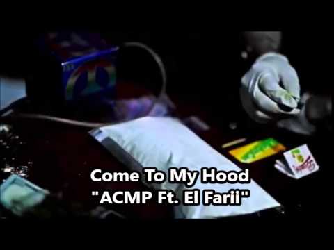 Come To My Hood - ACMP Ft. El Farii "Preview Del Vídeo Oficial"