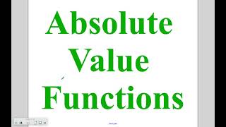 Algebra 4-7: Absolute Value Functions