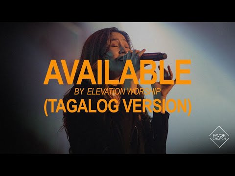 Available (Tagalog Version) by Elevation Worship // Live at Favor Church