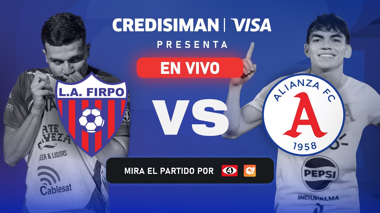 🔴 EN VIVO 🐂 L.A FIRPO 🆚 ALIANZA F.C 🐘 | GRAN FINAL LMF 🔥