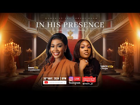 WOMEN AT THE THRONE ROOM: In His Presence {May Edition)