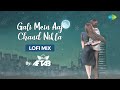 Gali Mein Aaj Chand Nikla | DJ Aftab | Sonu Kakkar | Lofi | Slowed + Reverb | M M Kreem | Lyrical