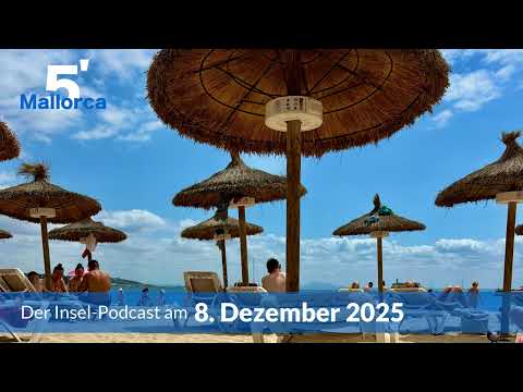 Nachrichten am 8. Dezember 2025 | 5 Minuten Mallorca – der Insel-Podcast 1426