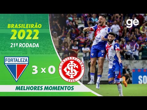 FORTALEZA 3 X 0 INTERNACIONAL | MELHORES MOMENTOS | 21ª RODADA BRASILEIRÃO 2022 | ge.globo