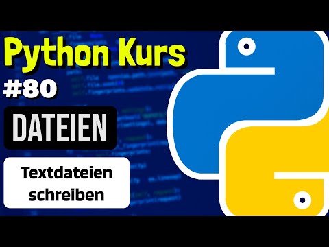 Dateien schreiben in Python - 080 - Python Kurs (Deutsch)