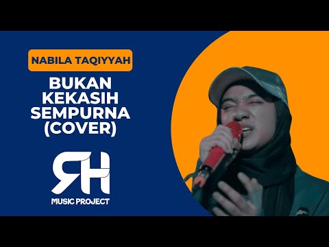 ANJI - BUKAN KEKASIH SEMPURNA (COVER BY NABILA TAQIYYAH)
