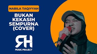 Download lagu ANJI - BUKAN KEKASIH SEMPURNA (COVER BY NABILA TAQIYYAH) mp3