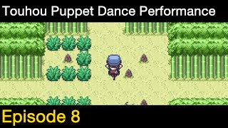 Touhou Puppet Dance Performance, Episode 8: Mind Blowing