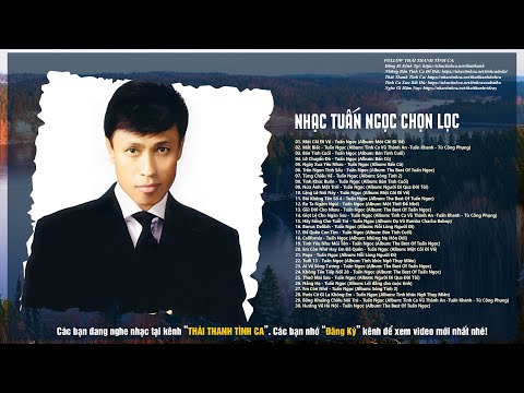 TUẤN NGỌC - LK Một Cõi Đi Về, Mắt Biếc, Bản Tình Cuối....