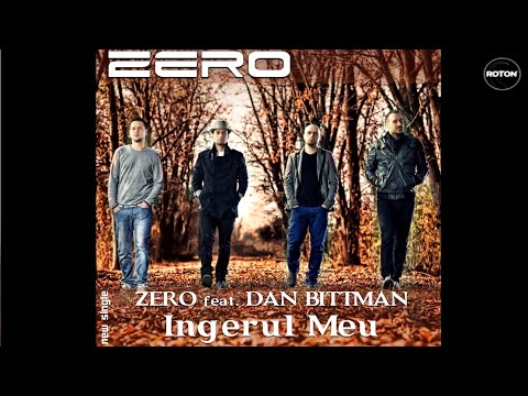 Zero feat. Dan Bittman - Ingerul meu