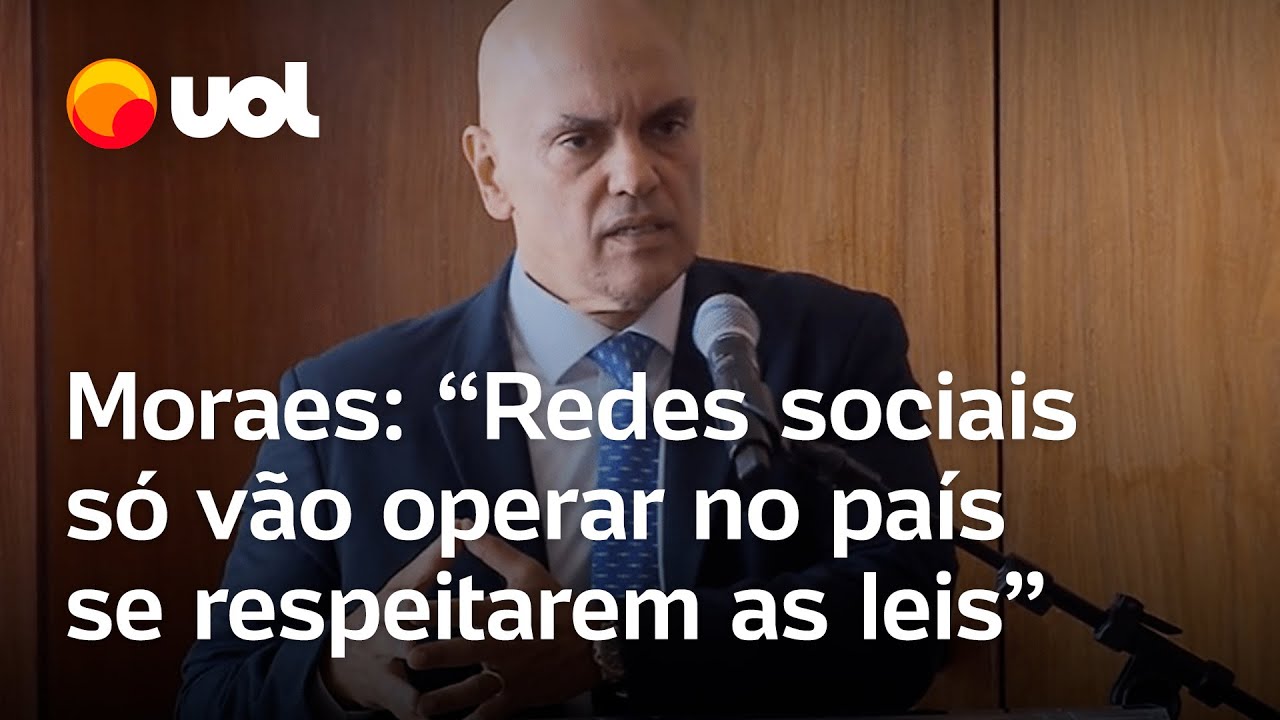 Moraes: 'Redes sociais só vão operar no país se respeitarem as leis'