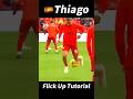 Thiago Flick Up Tutorial！#football #footballshorts #footballskills