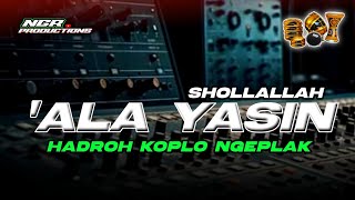 Download lagu HADROH FULL BASS - SHOLLALLAHU ALA YASIN HADROH KOPLO NGEPLAK - NGR PRODUCTIONS mp3