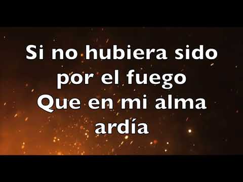 Si no hubiera sido por el fuego - Impacto de Uncion y Poder con letras
