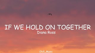 If We Hold On Together | Diana Ross | (Lyrics) (Loop Video)