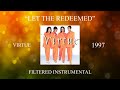 Virtue - Let The Redeemed (Filtered Instrumental)