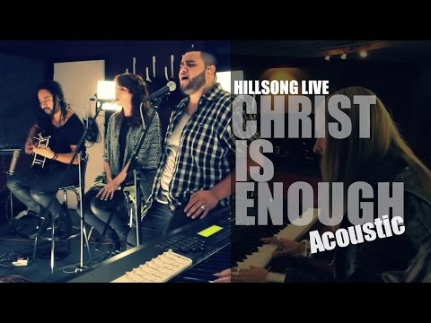 Hillsong Live - Glorious Ruins - Christ Is Enough - Live - Acoustic - HD