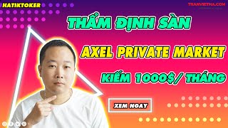 Review sàn Axel Private Market | Hướng dẫn tạo tài khoản sàn Axel Private Market