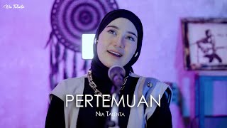 Download lagu PERTEMUAN - NIA TALENTA COVER mp3