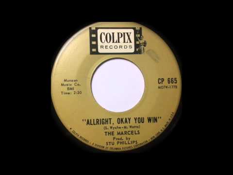 Allright Okay You Win - The Marcels - COLPIX CP665 (1962)