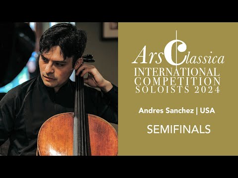 Andres Sanchez | ArsClassica Competition 2024 - SEMIFINALS | Shostakovich, Cello Concerto No. 1