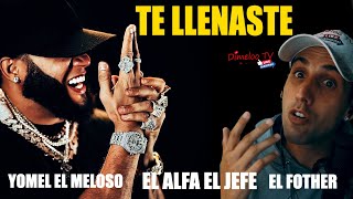 El Alfa El Jefe  TE LLENASTE Ft. Yomel El Meloso, El Fother #elalfaeljefe #reaccion #dembow