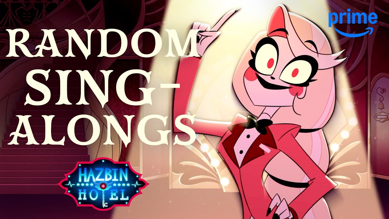 Every Hazbin Hotel Sing-Along (In Random Order) PART 2 | Prime Video