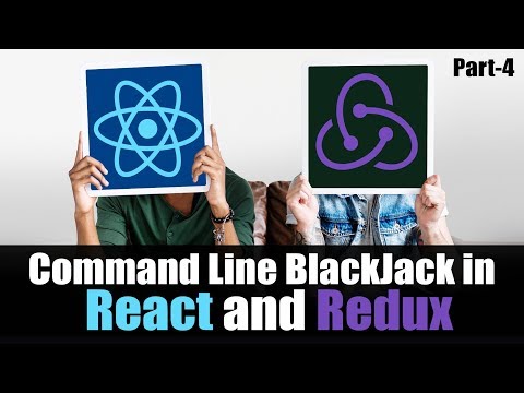 Learn Command Line Black Jack in React and Redux | Part 4 | Eduonix