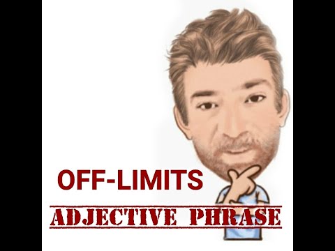 English Tutor Nick P Adjective Phrase (157) Off-Limits (Origin )