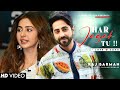 Har Jagah Tu Mujhe Dikhe Meri Kya Galti Hai Raj Barman Ayushmann Khurana Rakul Preet