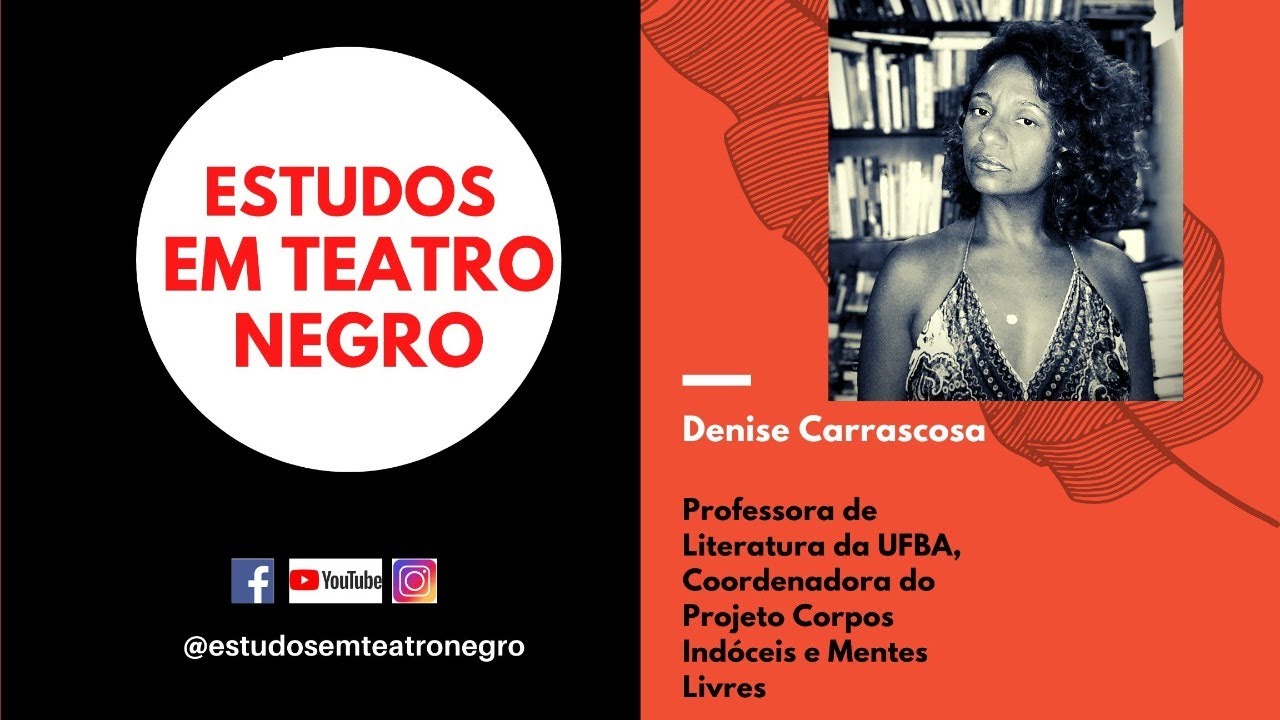 Encontro 8: Corpos Indóceis - Teatro de Guerrilha de Mulheres Negras Encarceradas