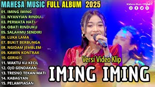 Download lagu IMING IMING - AYU CANTIKA - MAHESA FULL ALBUM TERBARU 2025 mp3