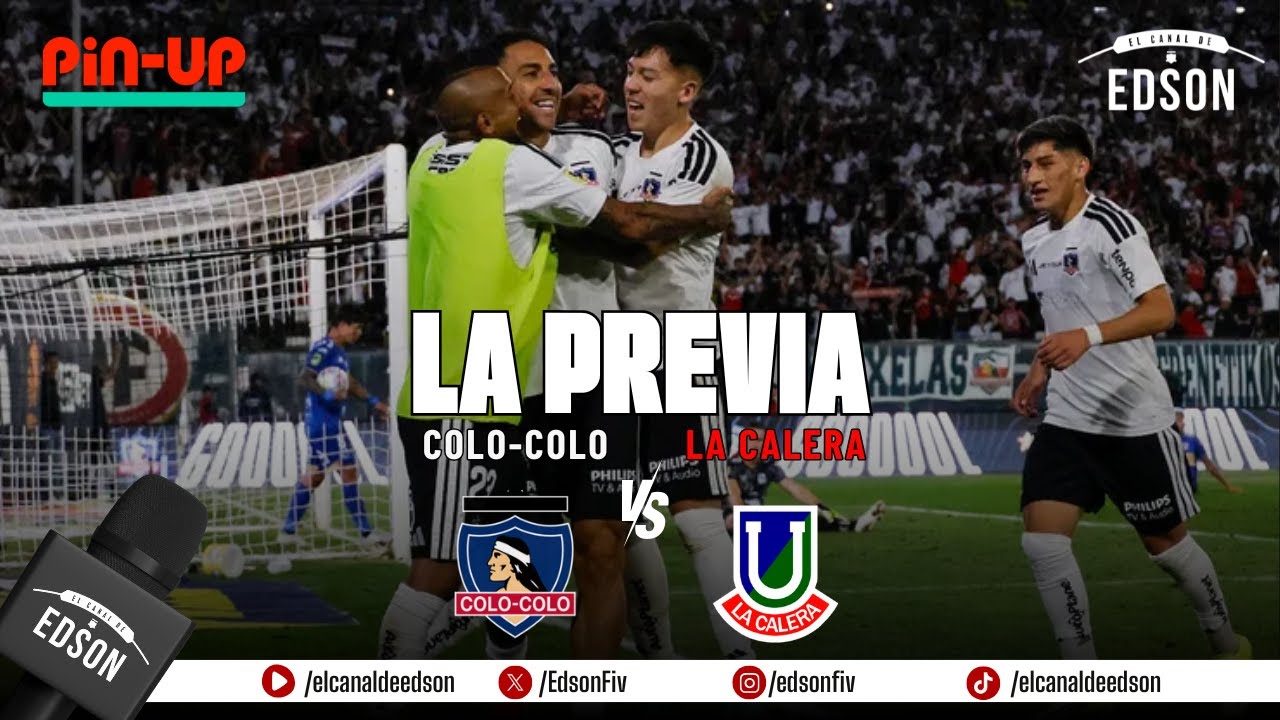 ⚽🏁 LA GRAN PREVIA: COLO COLO VS UNIÓN LA CALERA | TERCERA FECHA | LIGA DE PRIMERA 🎙️📺