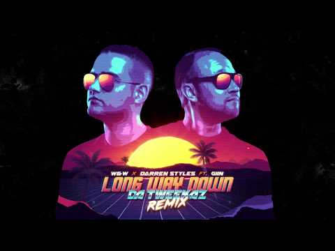 W&W x Darren Styles feat. Giin - Long Way Down (Da Tweekaz Remix)